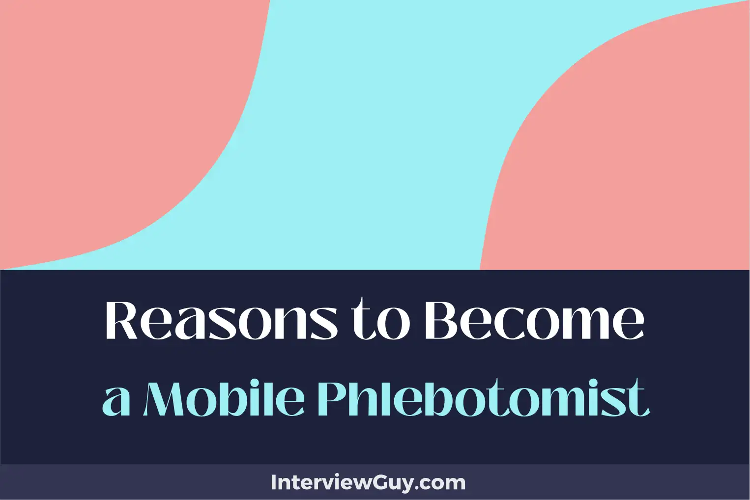 reasons to become a mobile phlebotomist