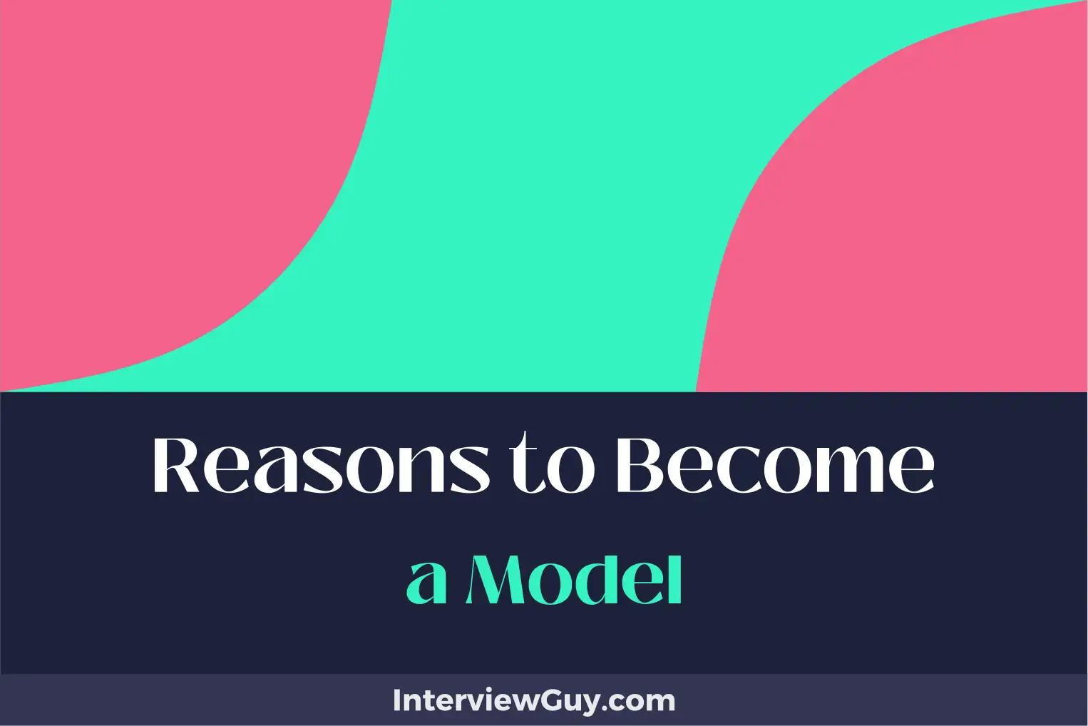 reasons to become a model