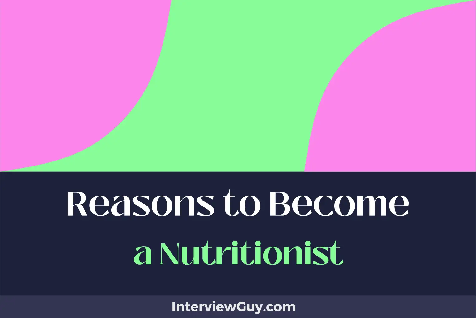 reasons to become a nutritionist