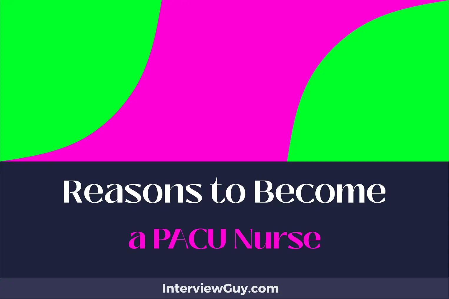 reasons to become a pacu nurse
