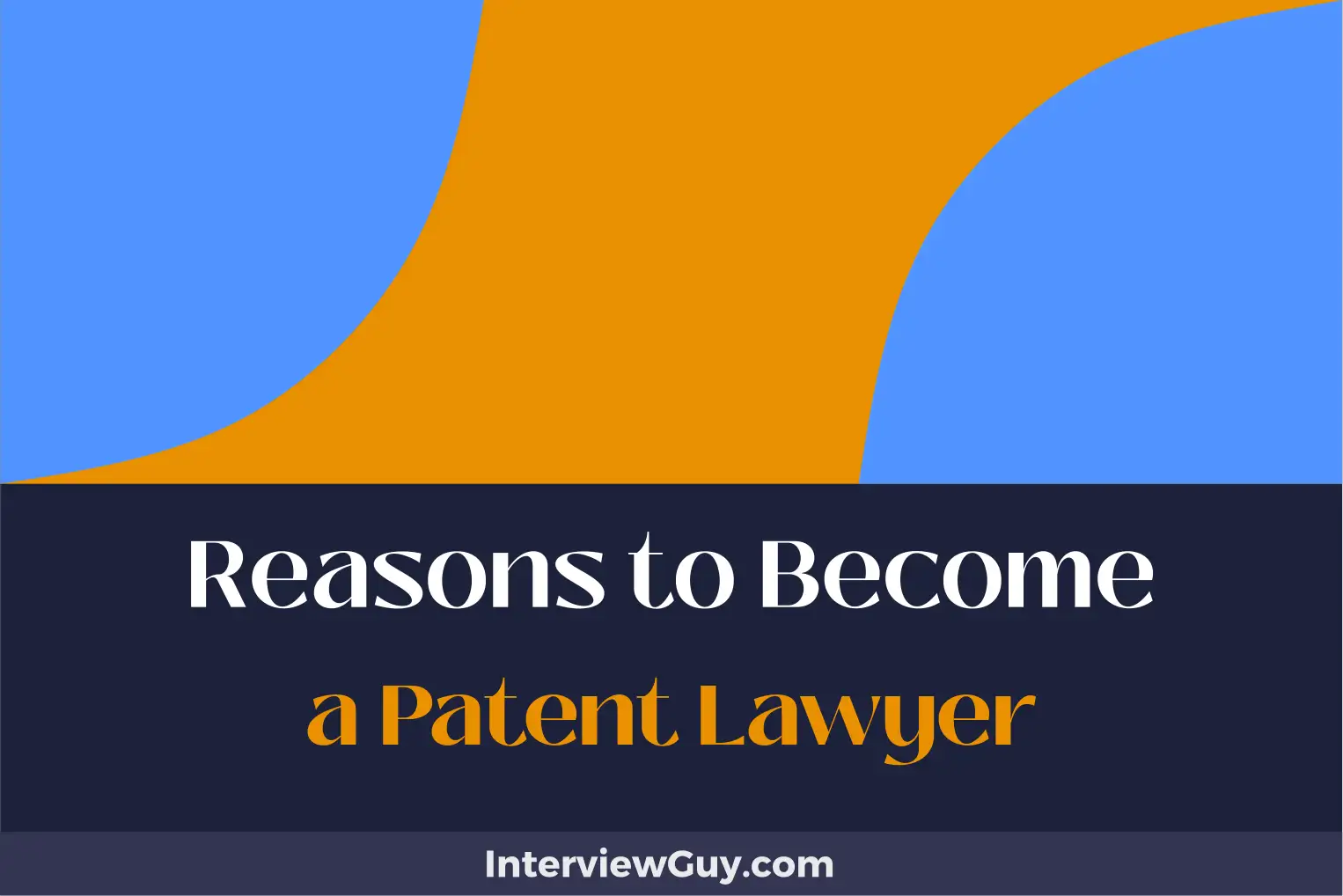 reasons to become a patent lawyer