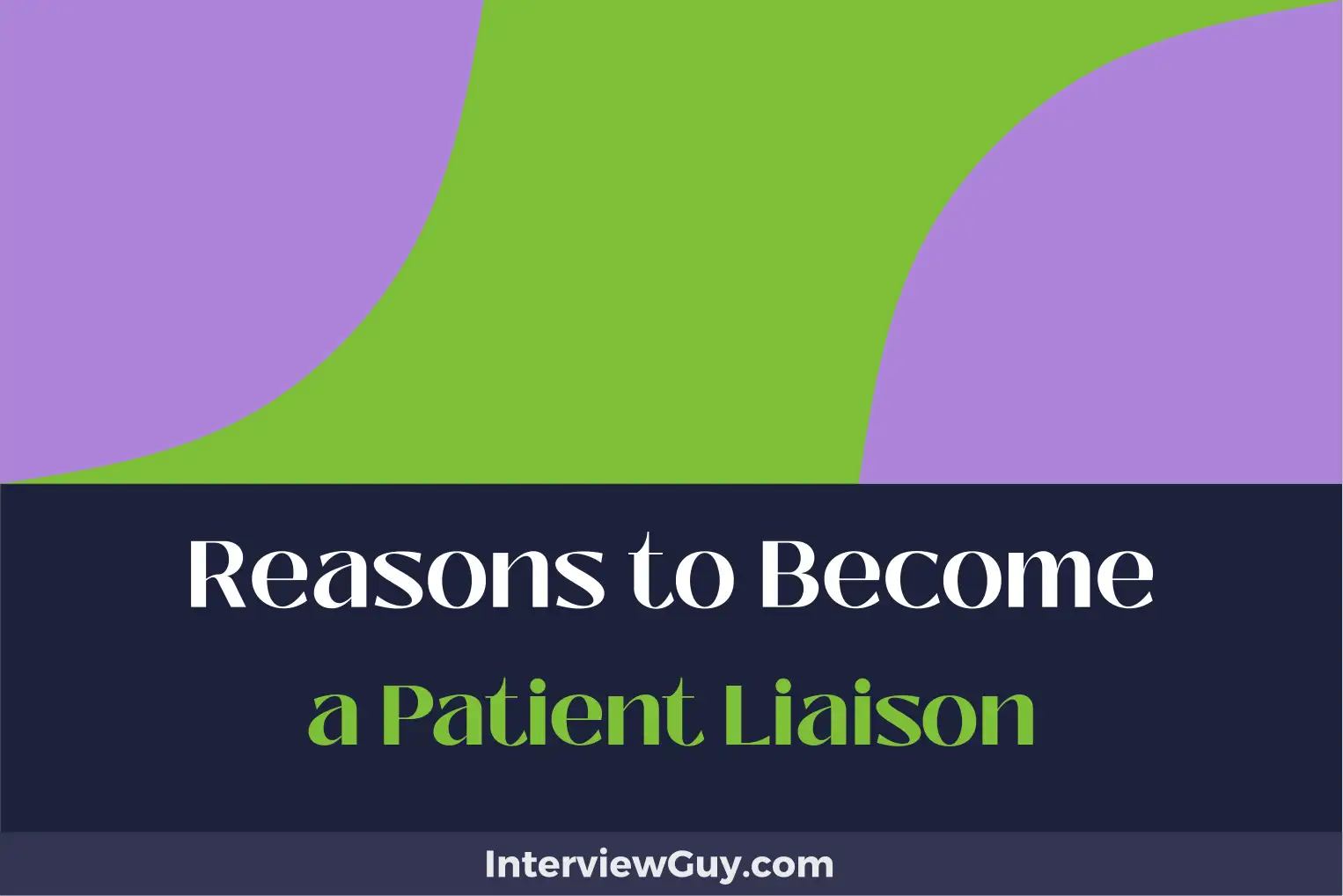 reasons to become a patient liaison