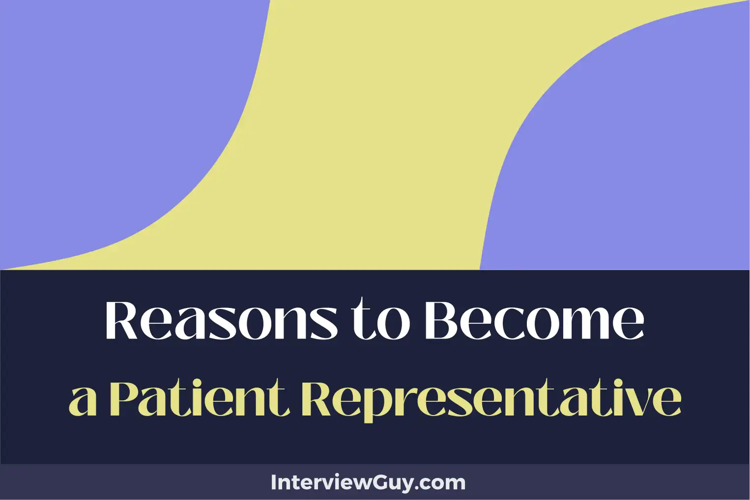 reasons to become a patient representative