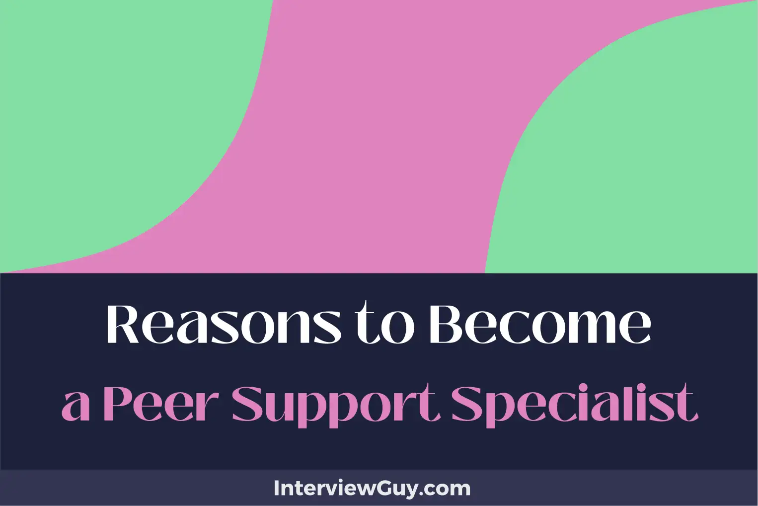 reasons to become a peer support specialist
