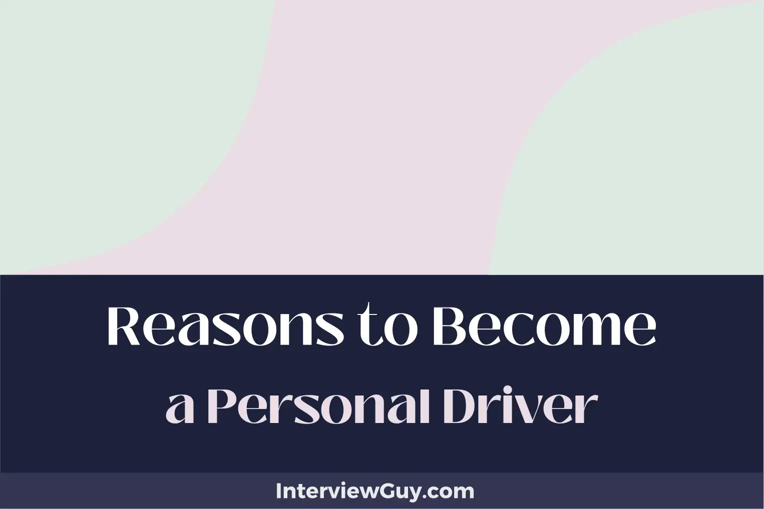 reasons to become a personal driver