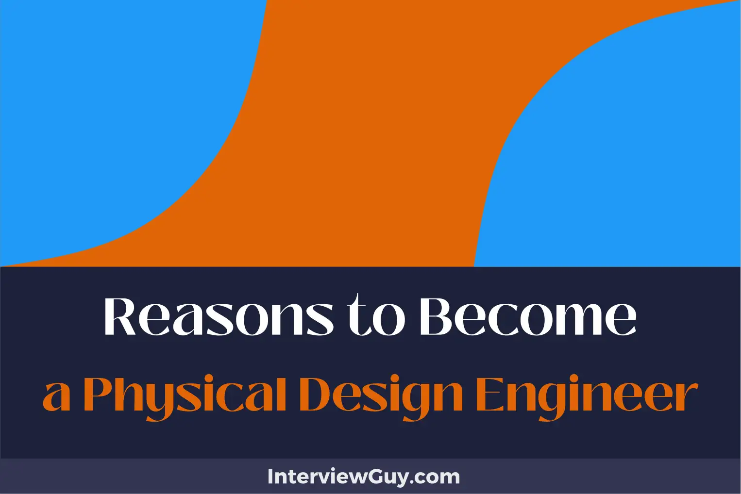 reasons to become a physical design engineer