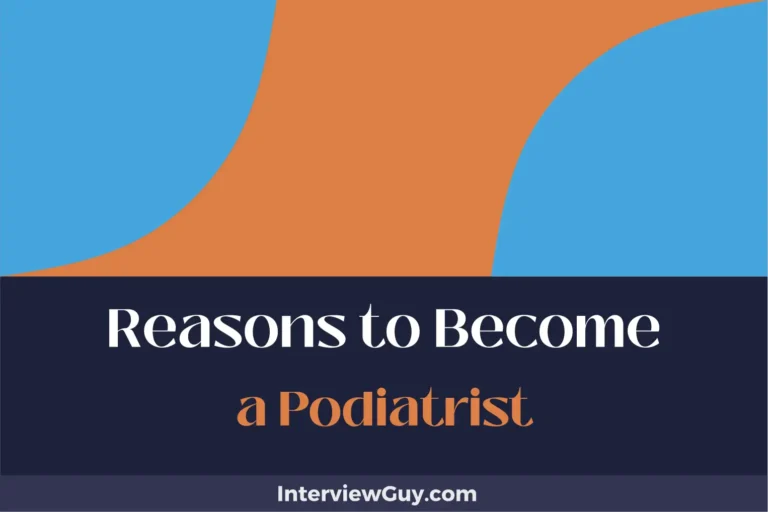 25 Reasons to Become a Podiatrist (Step Up Your Career)