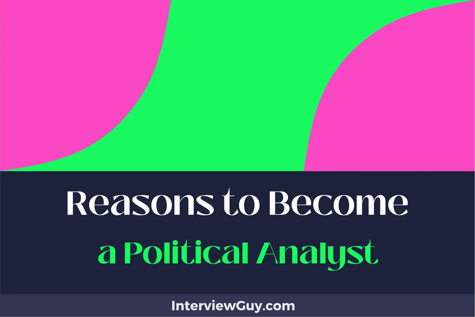 reasons to become a political analyst