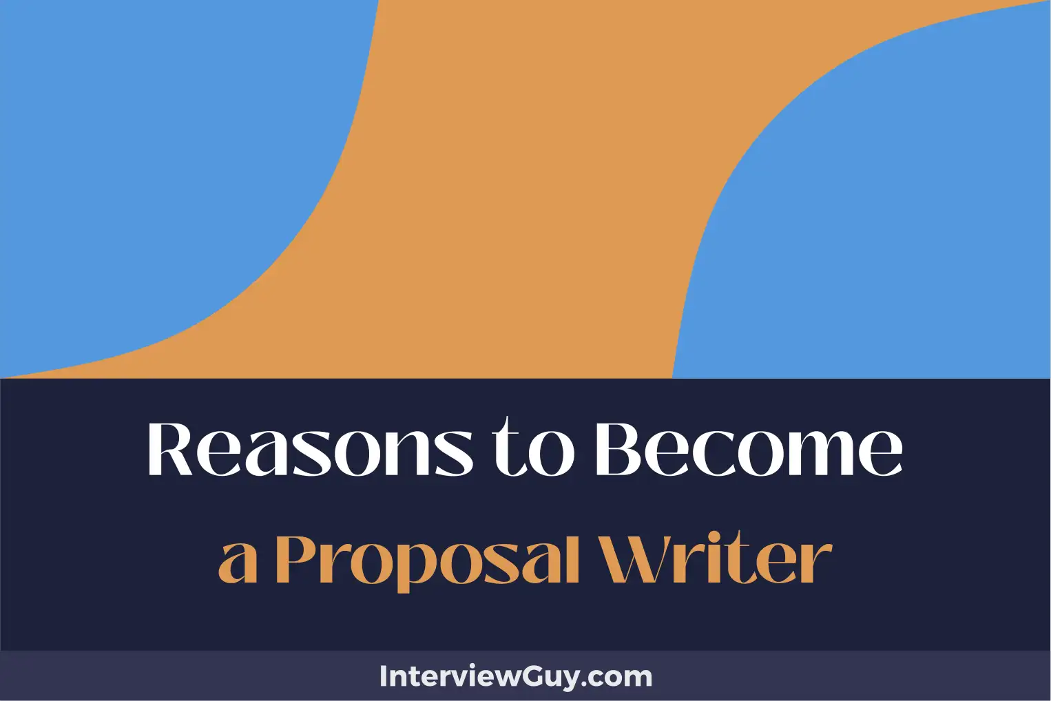 reasons to become a proposal writer