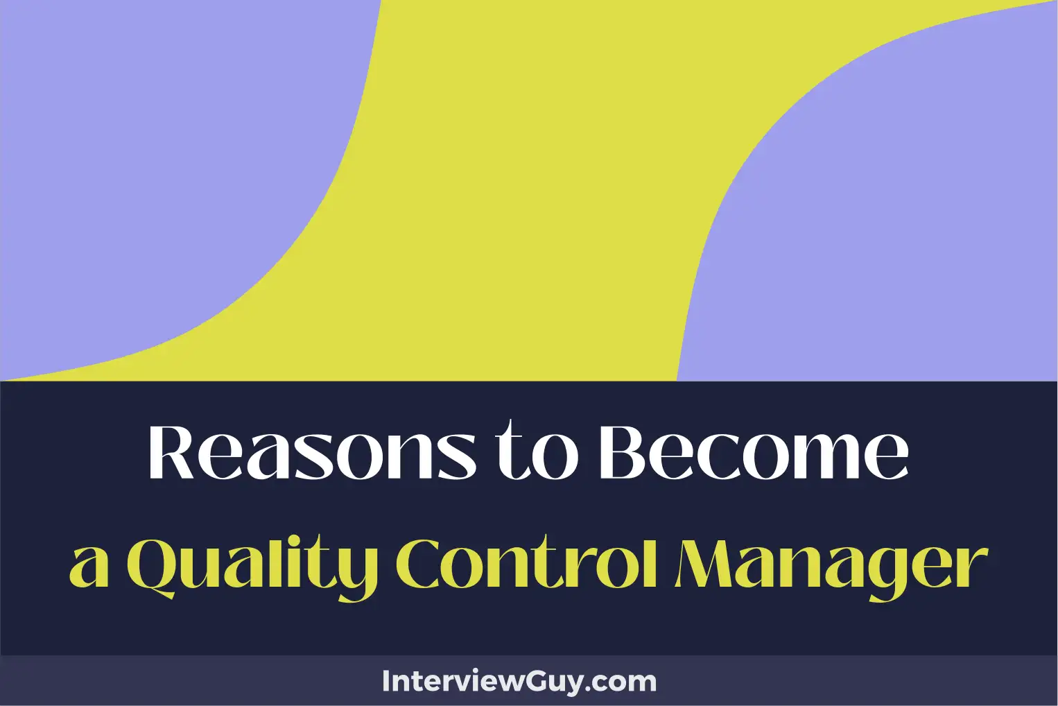reasons to become a quality control manager
