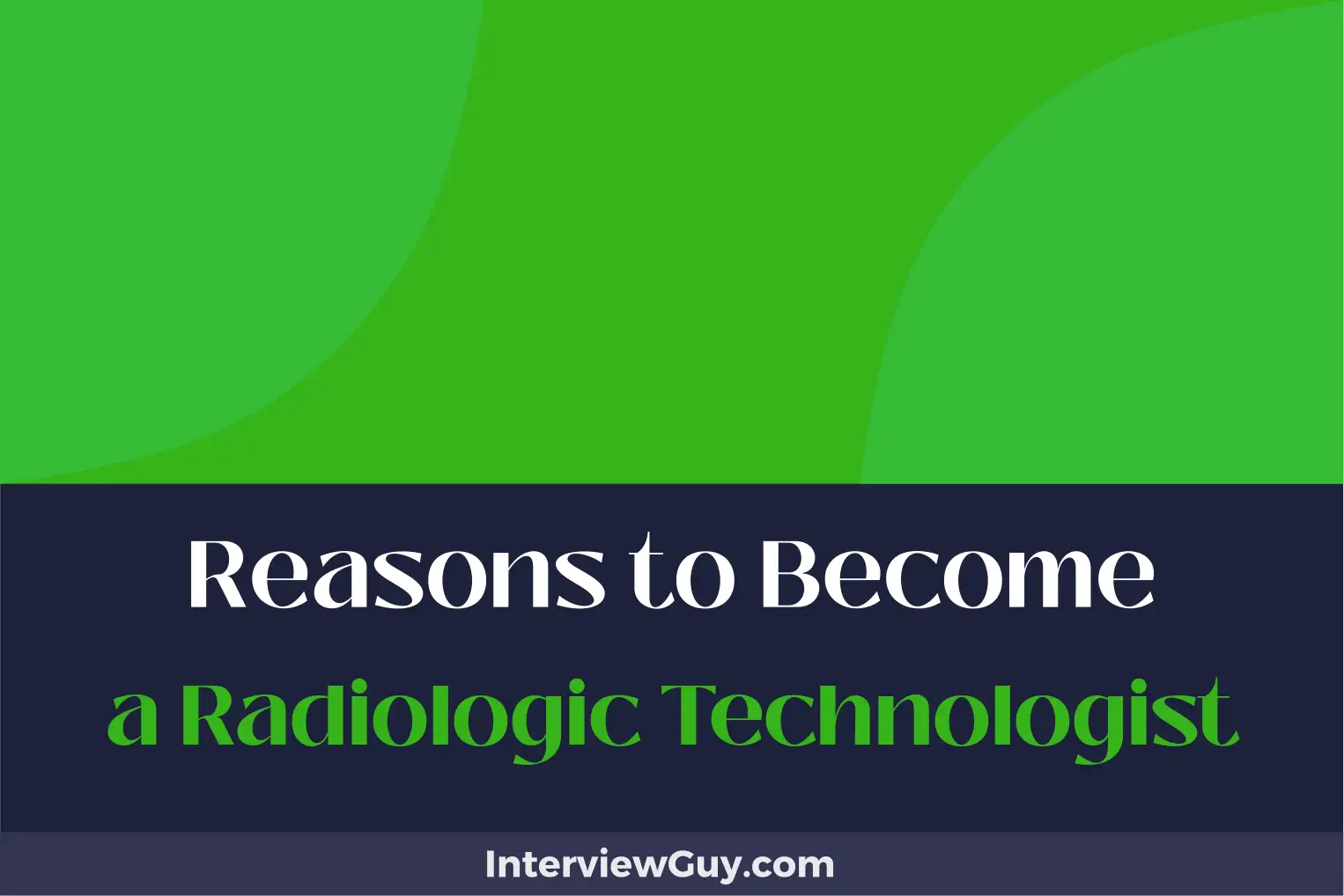 reasons to become a radiologic technologist