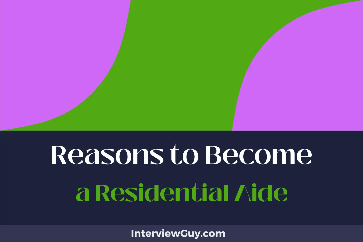 reasons to become a residential aide