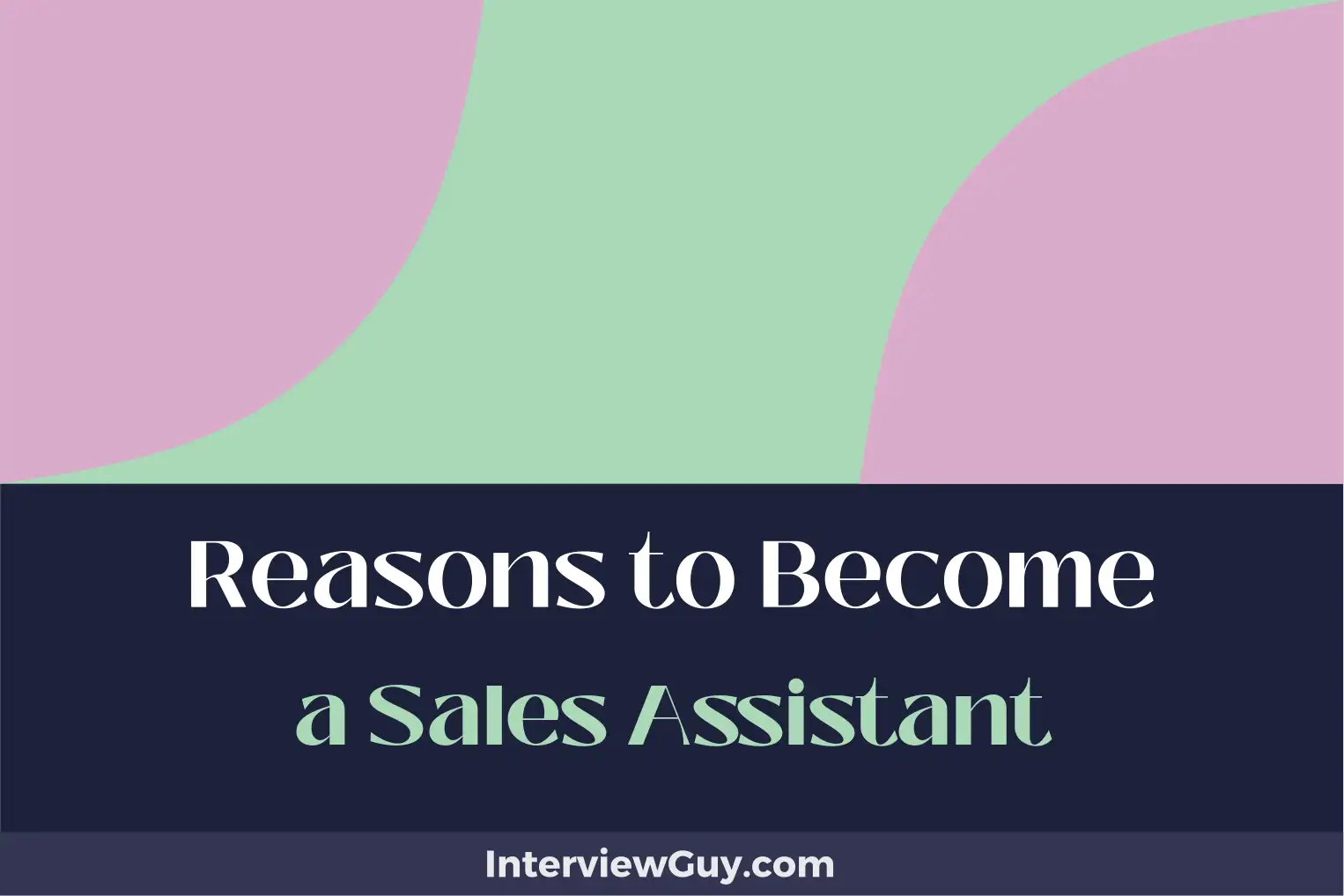 reasons to become a sales assistant