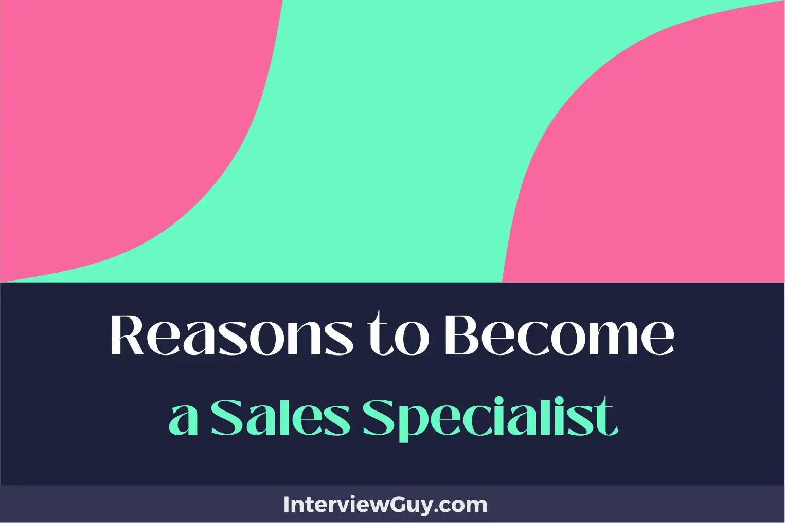 reasons to become a sales specialist
