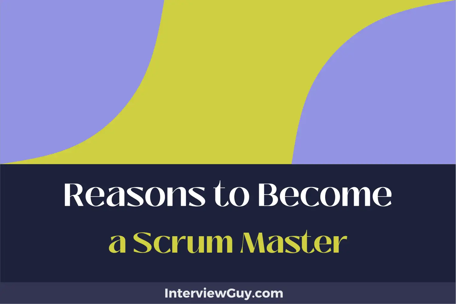 reasons to become a scrum master