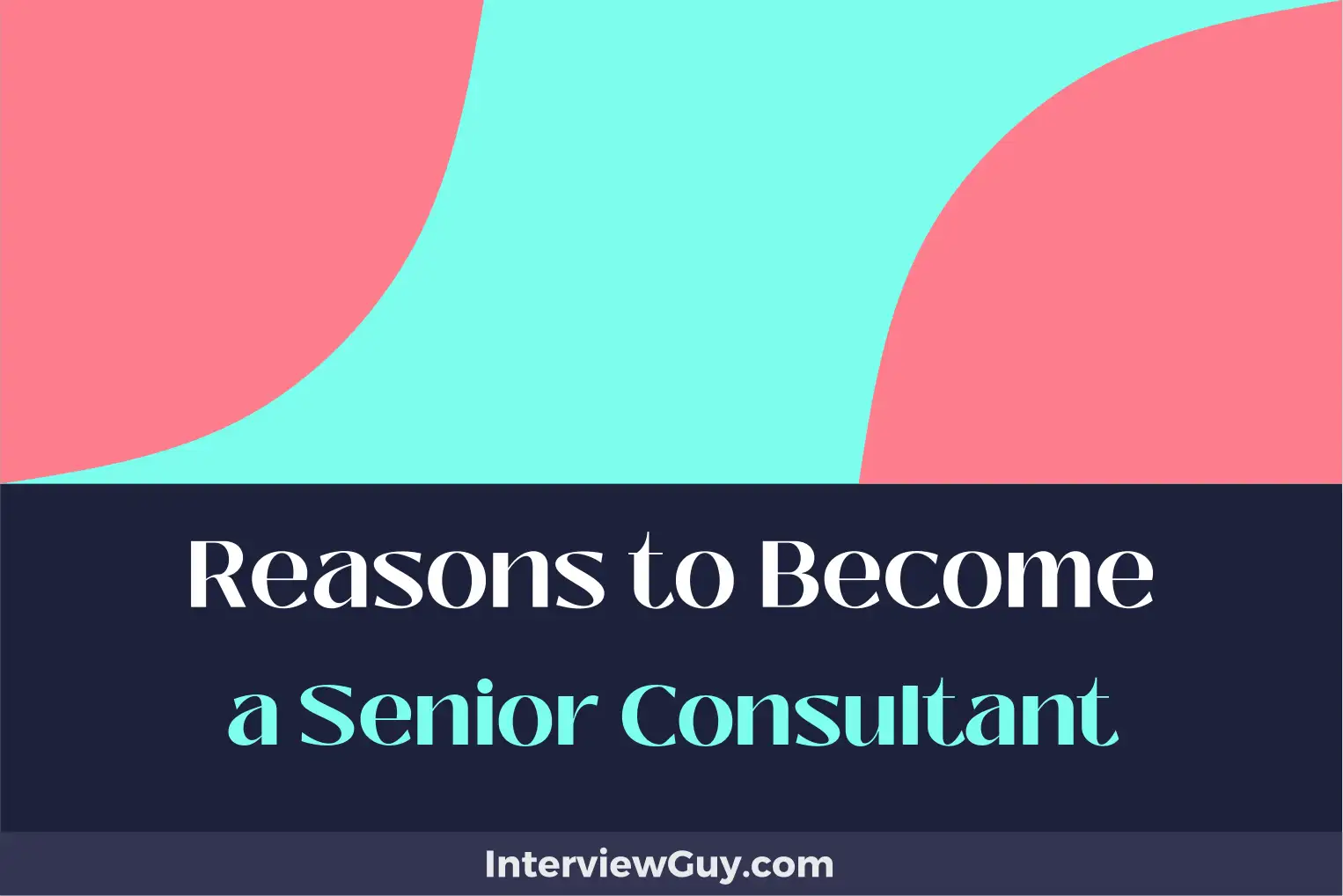 reasons to become a senior consultant