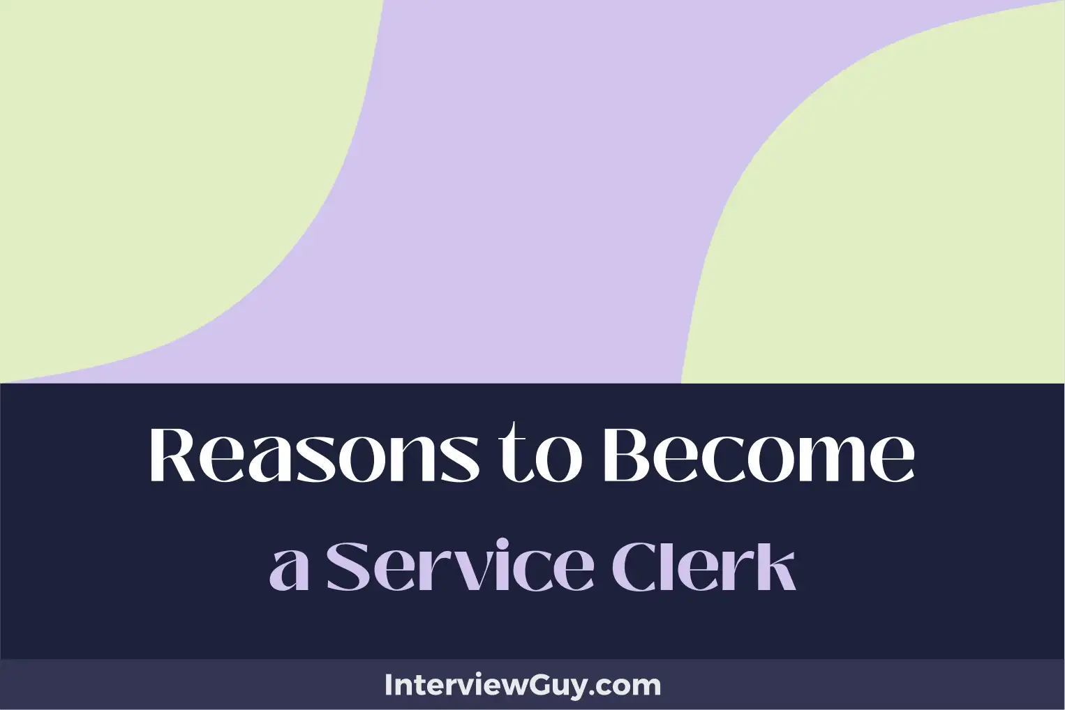 reasons to become a service clerk