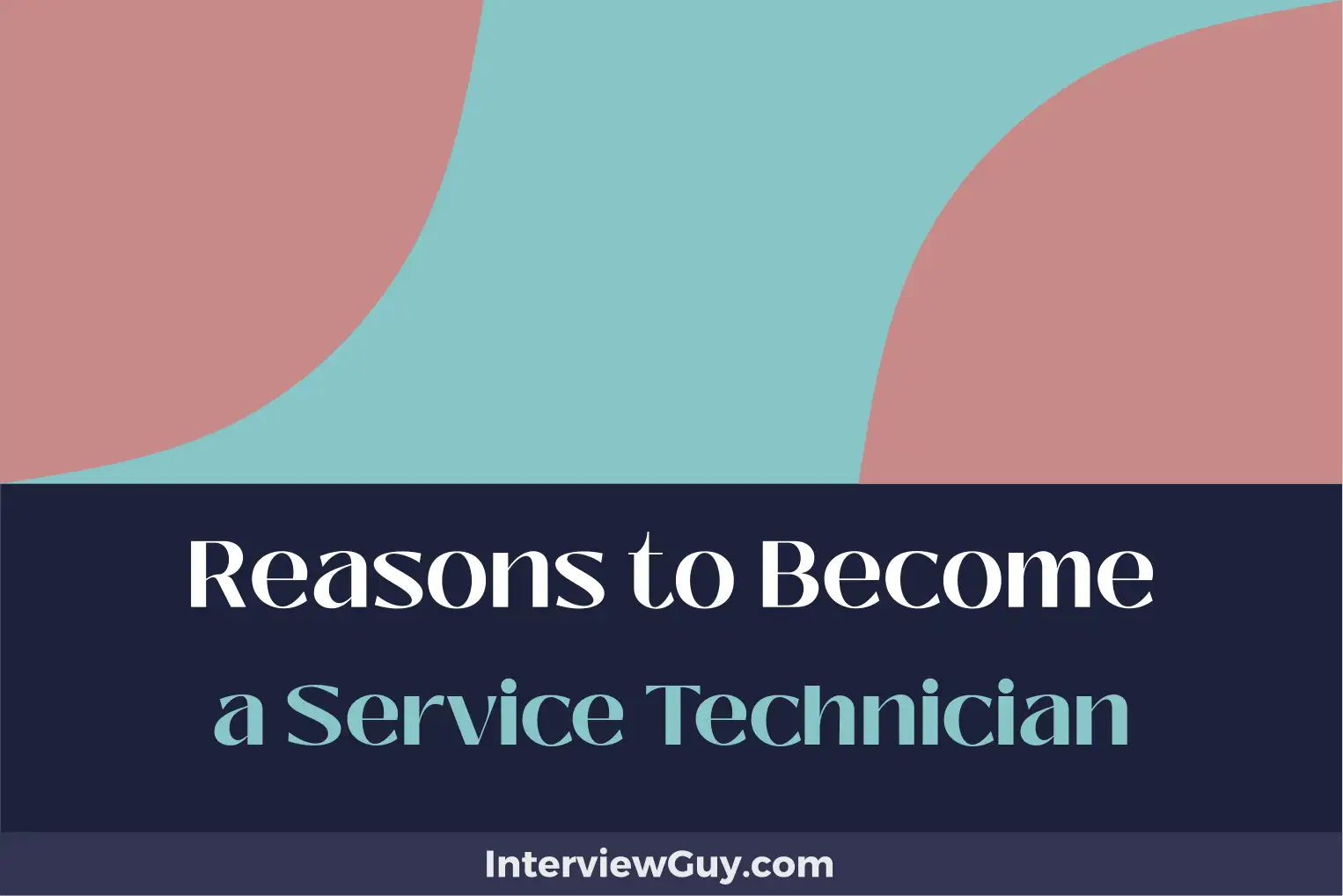 reasons to become a service technician