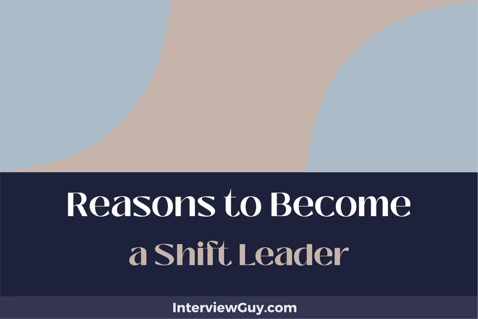 reasons to become a shift leader