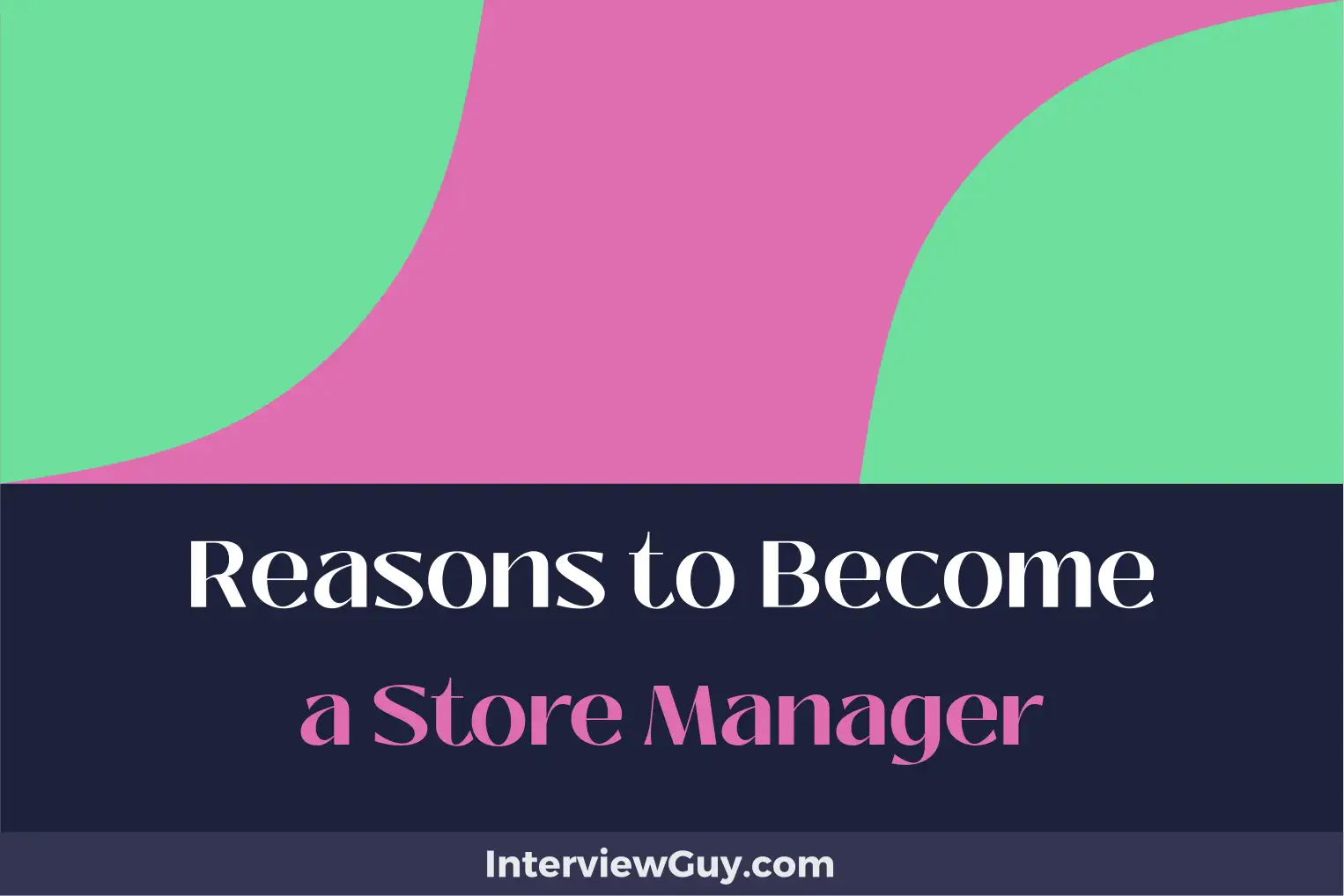 reasons to become a store manager