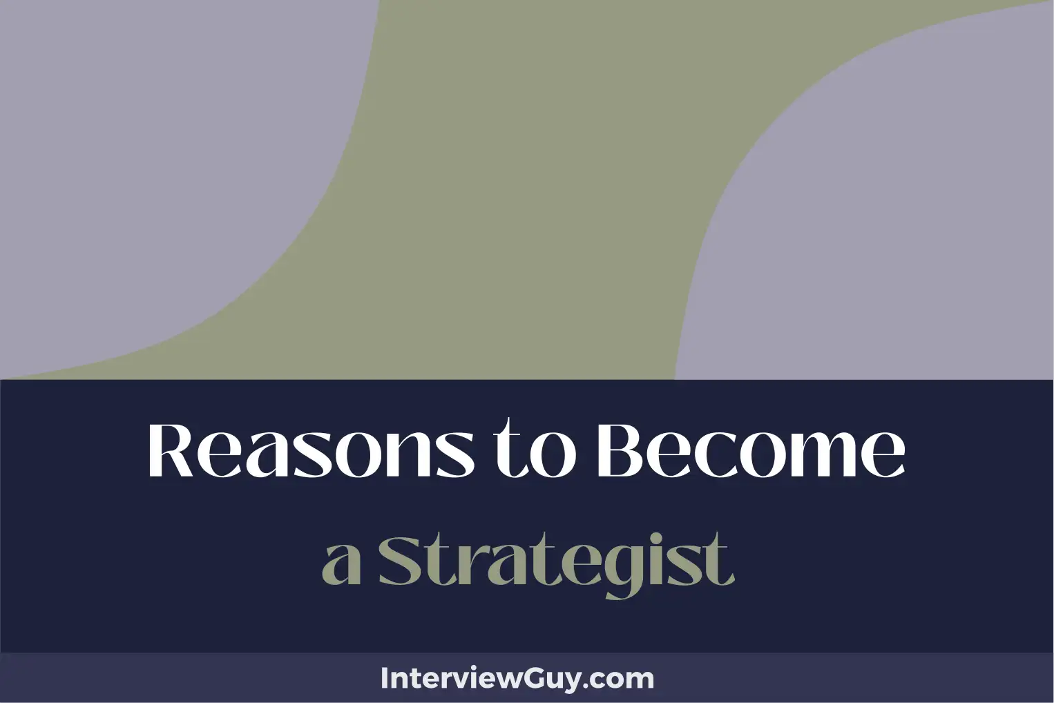 reasons to become a strategist