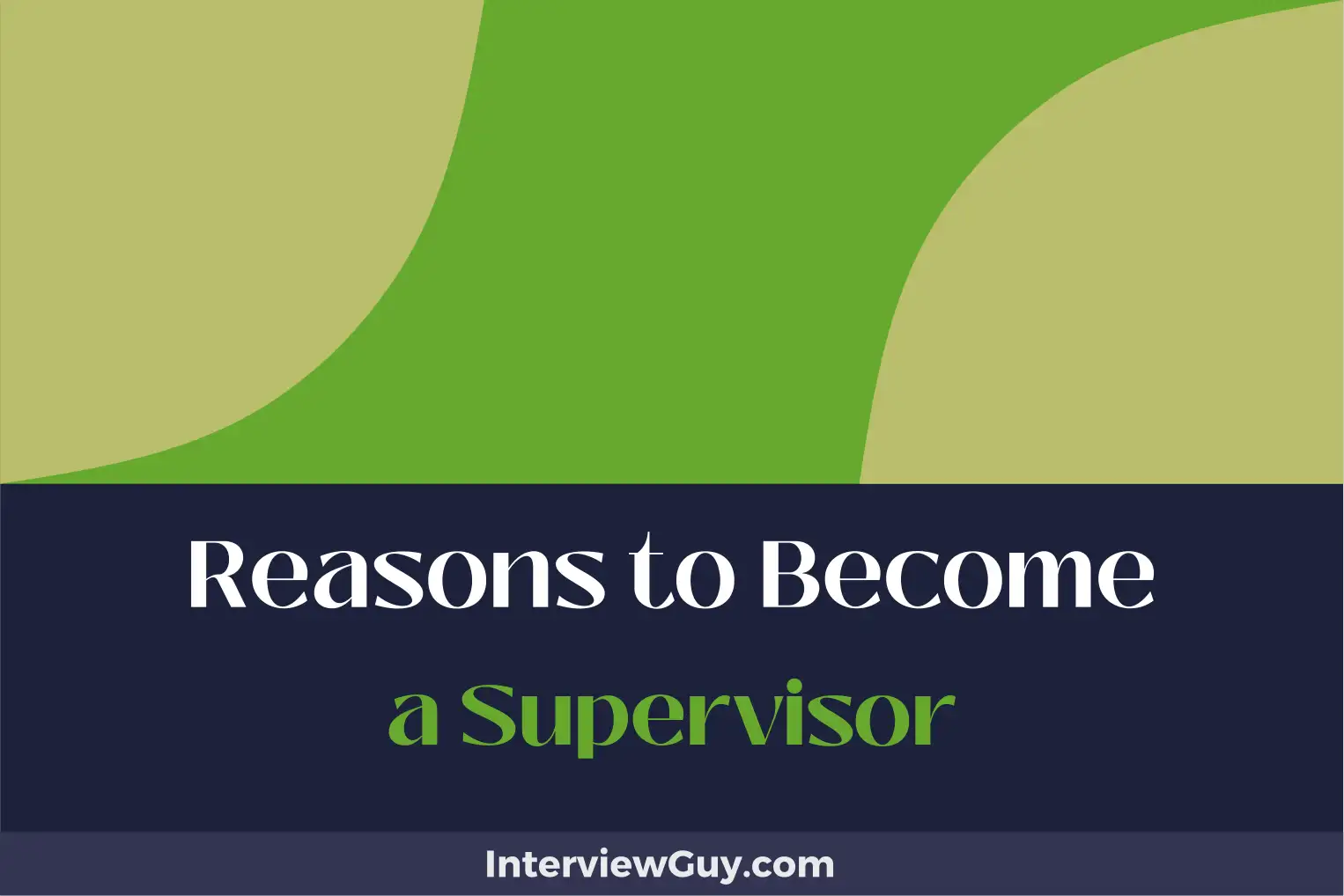 reasons to become a supervisor