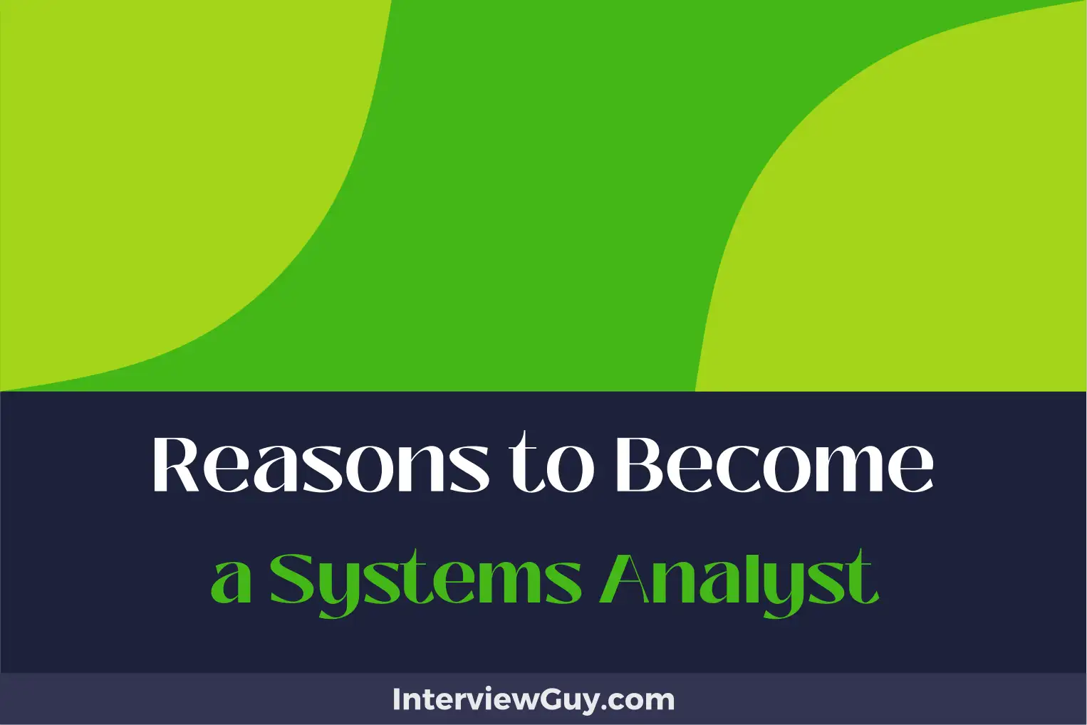 reasons to become a systems analyst