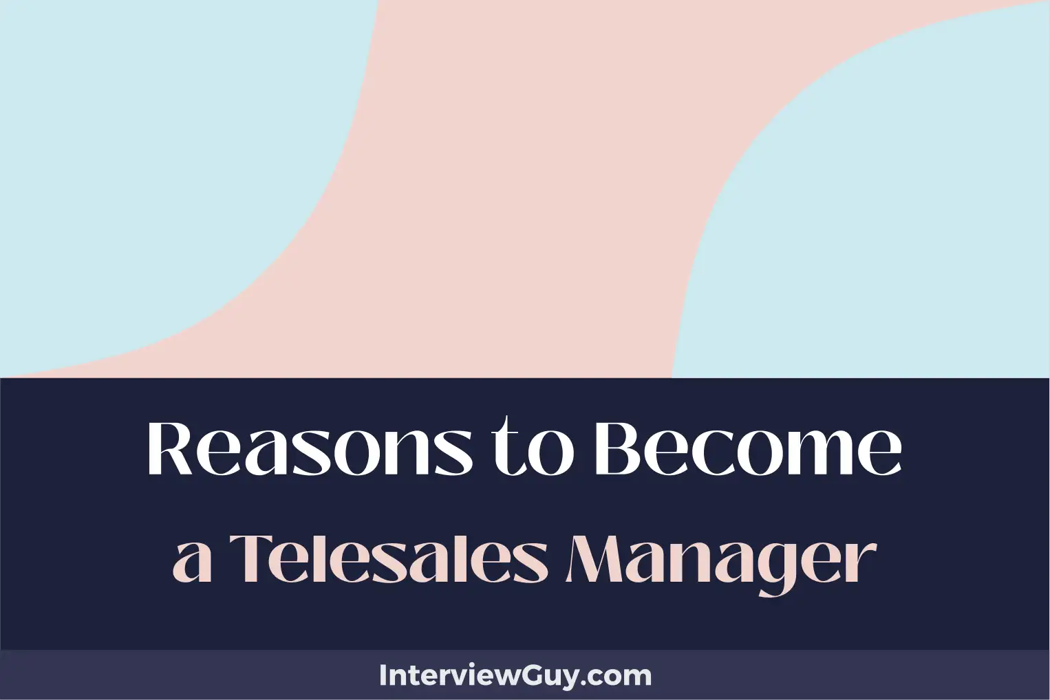 reasons to become a telesales manager