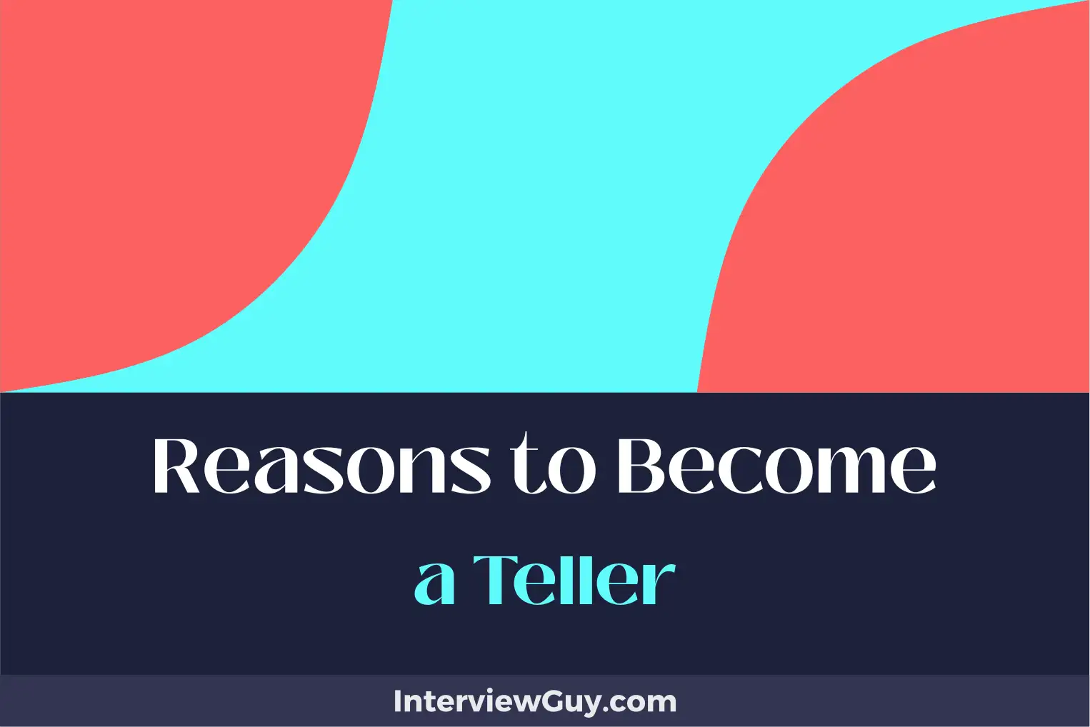 reasons to become a teller