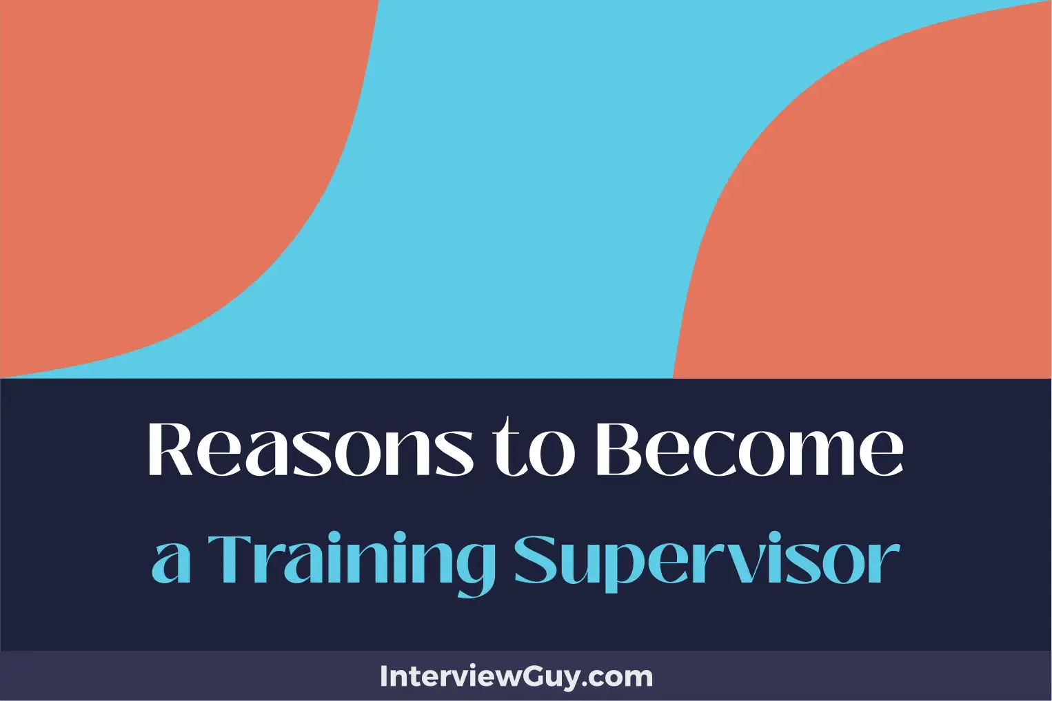reasons to become a training supervisor