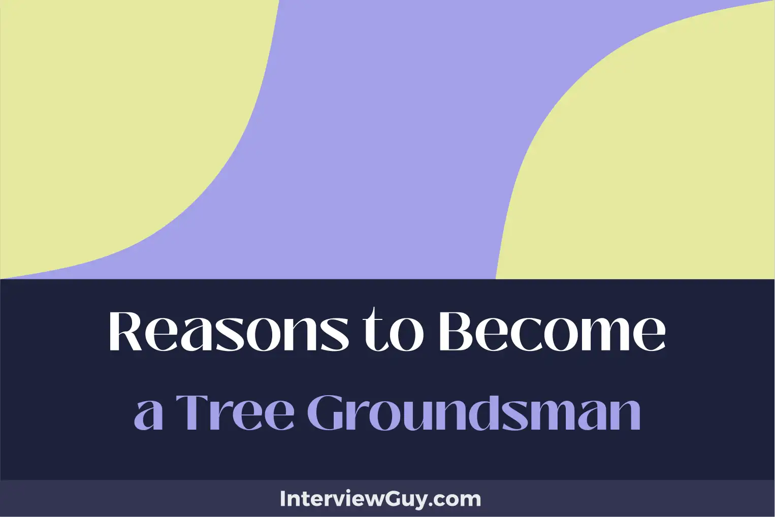 reasons to become a tree groundsman