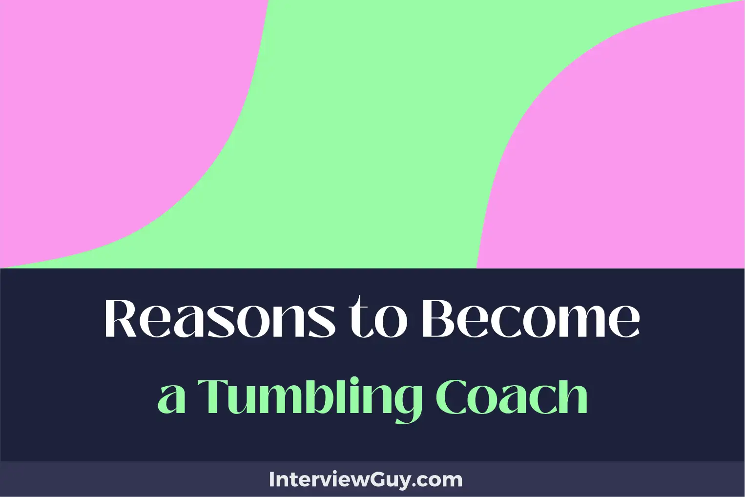 reasons to become a tumbling coach