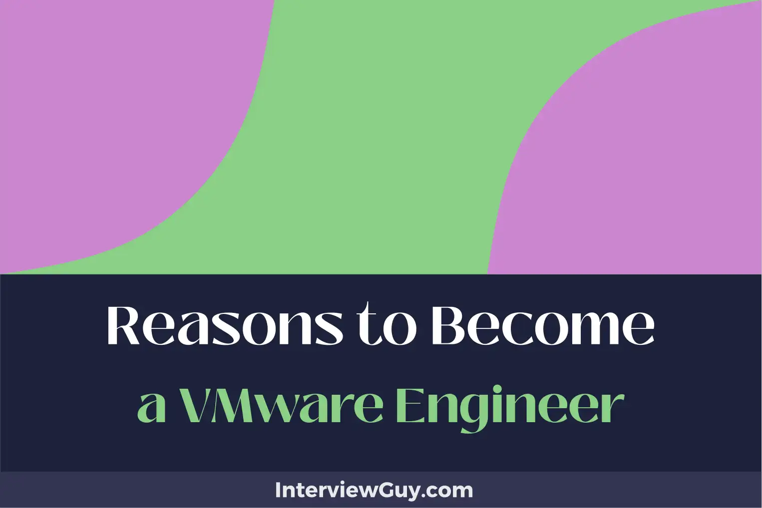 reasons to become a vmware engineer