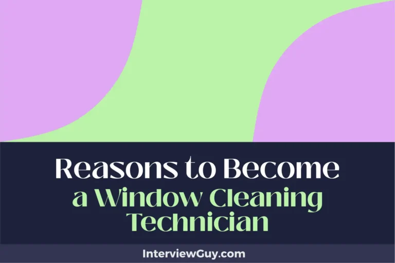 25 Reasons to Become a Window Cleaning Technician (Cleaning Up Success)