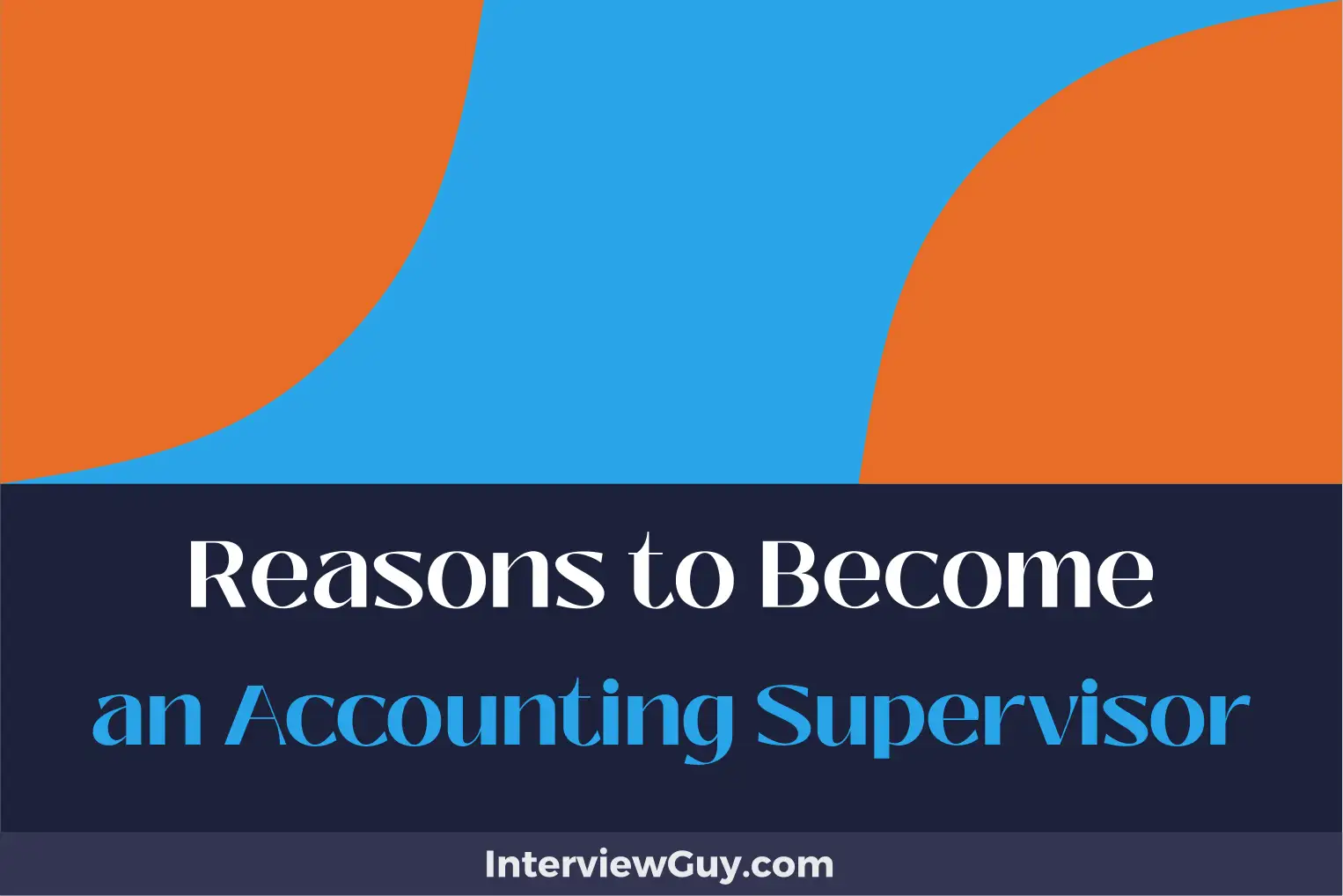 reasons to become an accounting supervisor