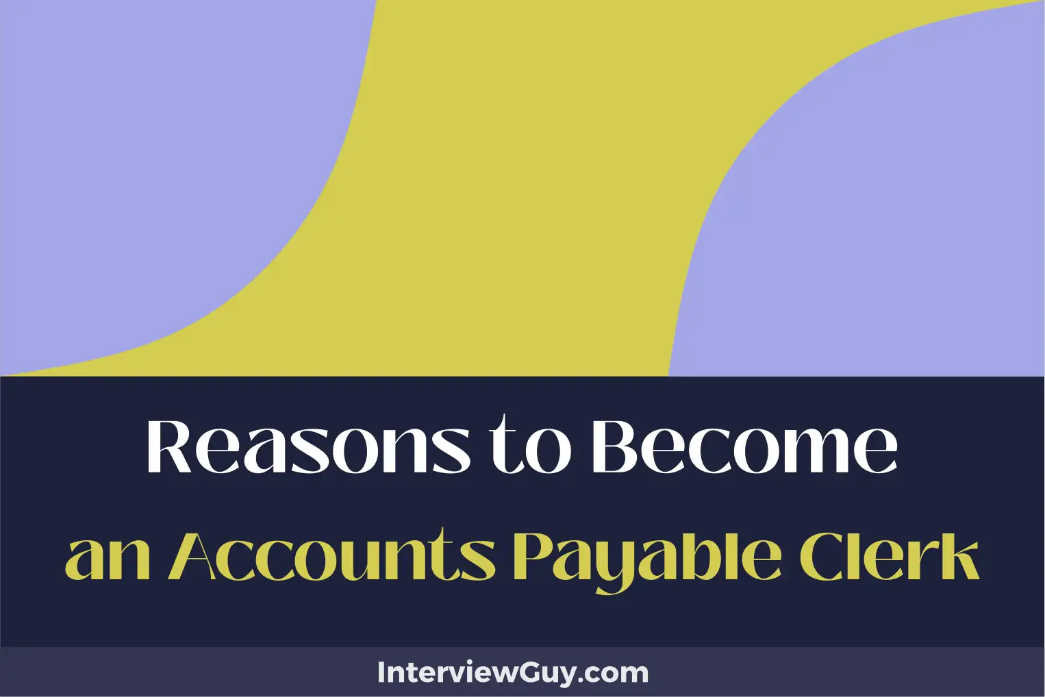 reasons to become an accounts payable clerk