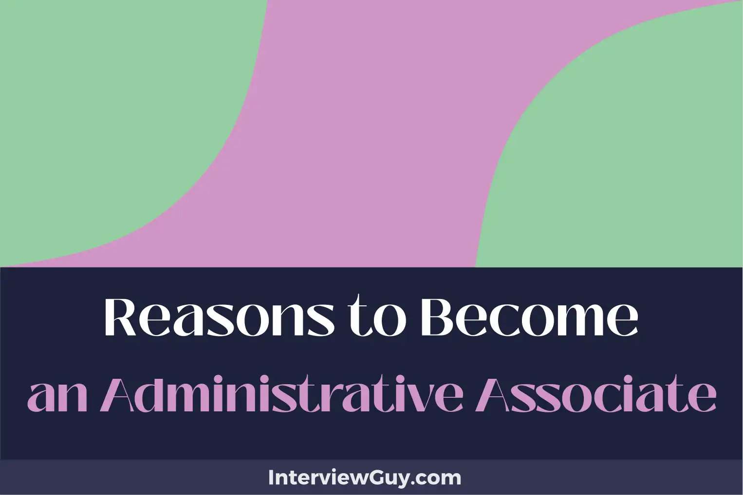 reasons to become an administrative associate