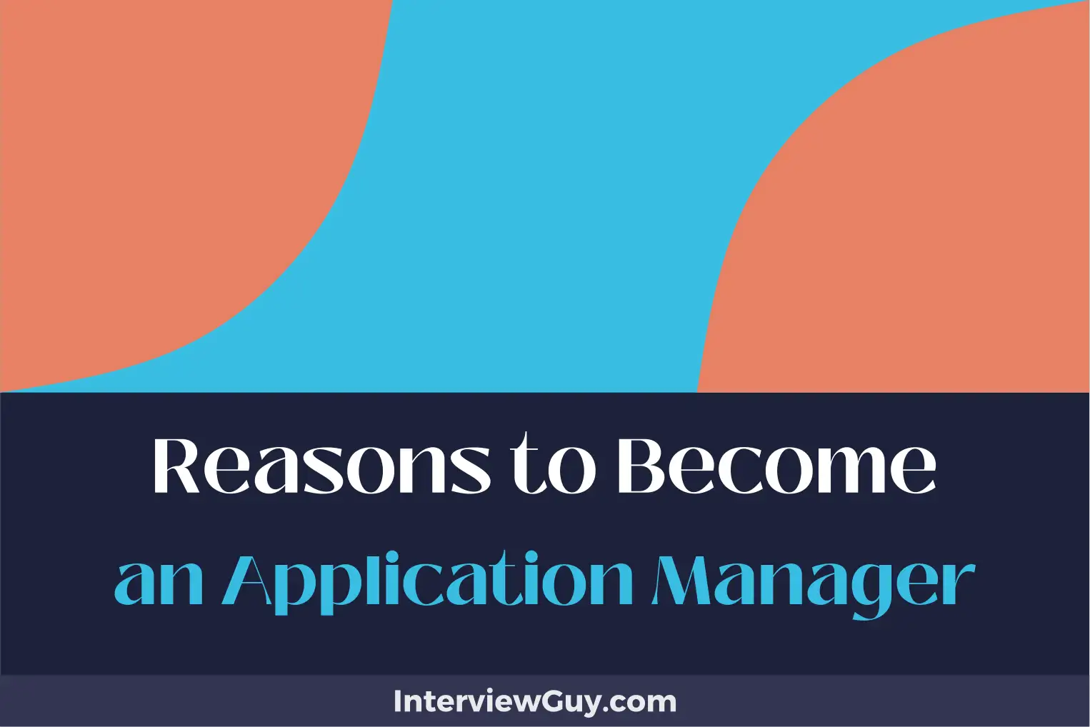 reasons to become an application manager