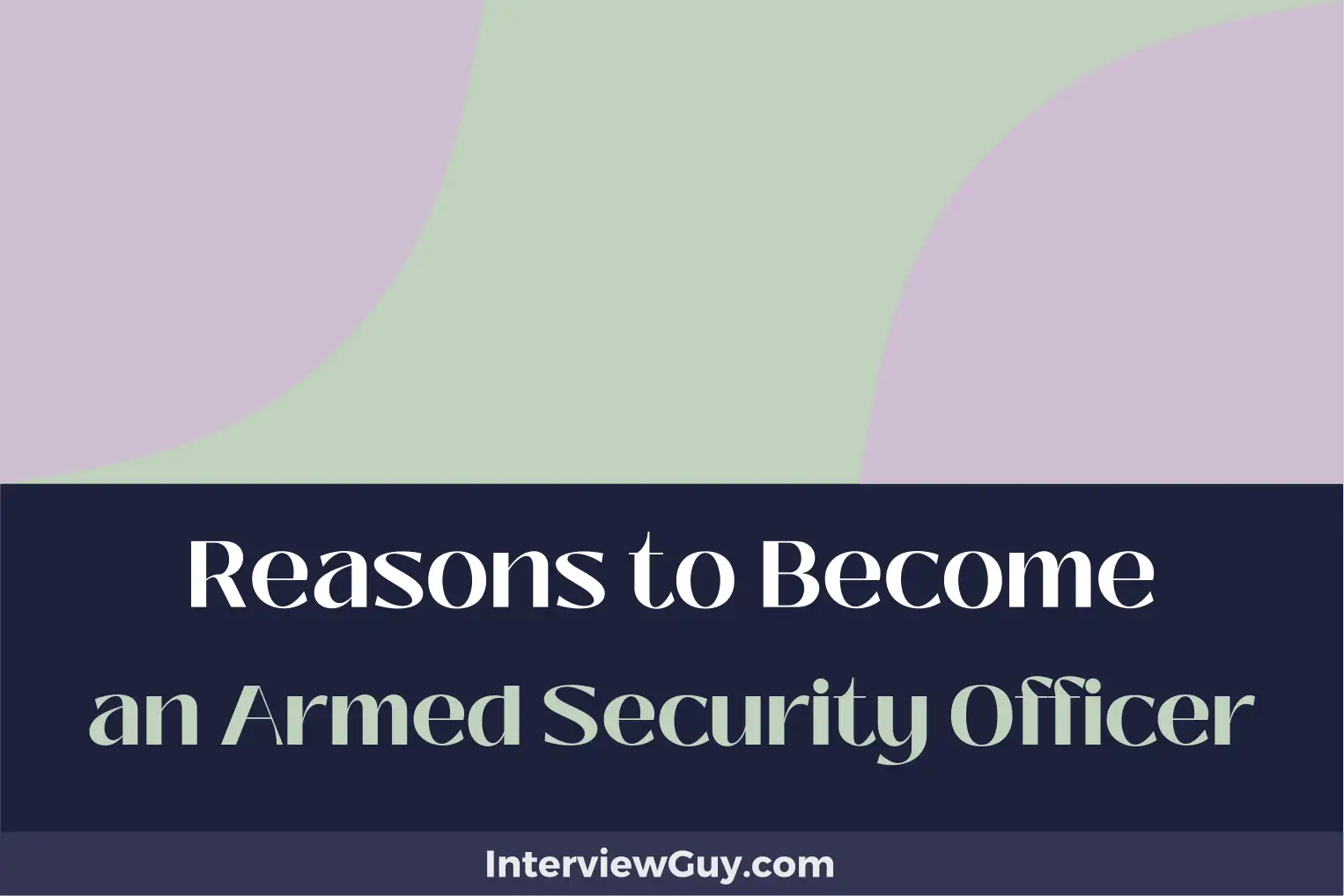 reasons to become an armed security officer