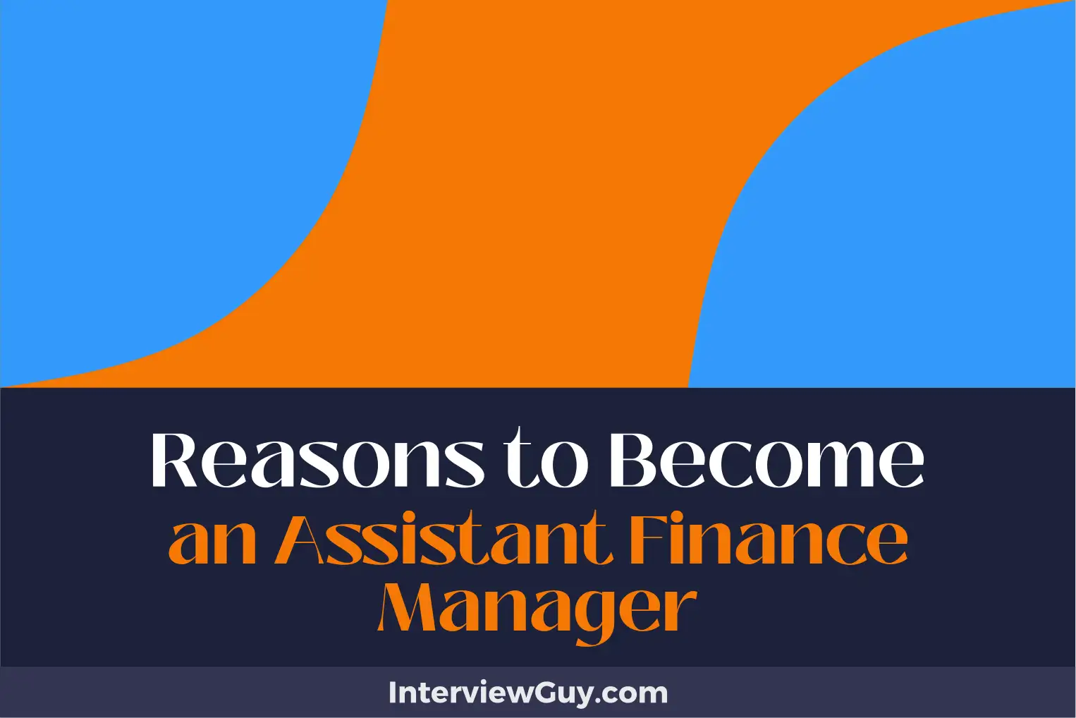 reasons to become an assistant finance manager