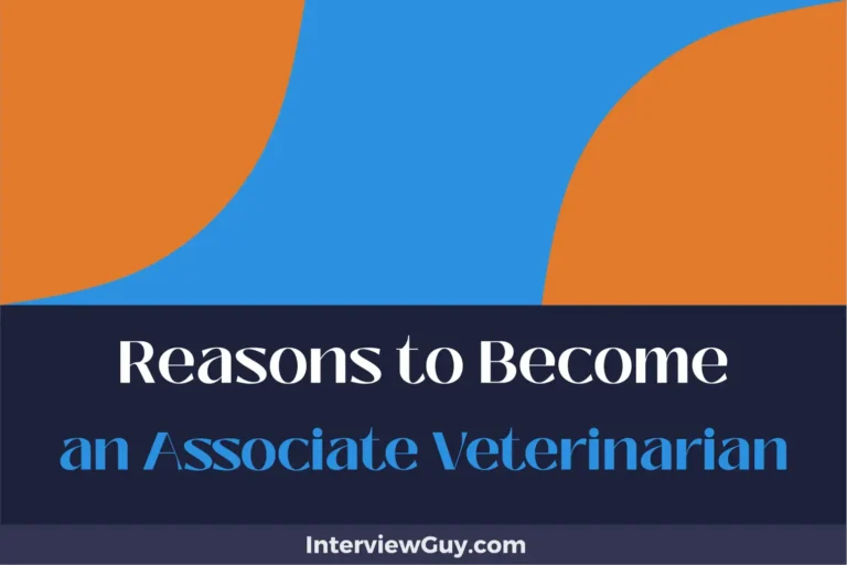 25 Reasons to Become Associate Veterinarian (Heal with Heart!)