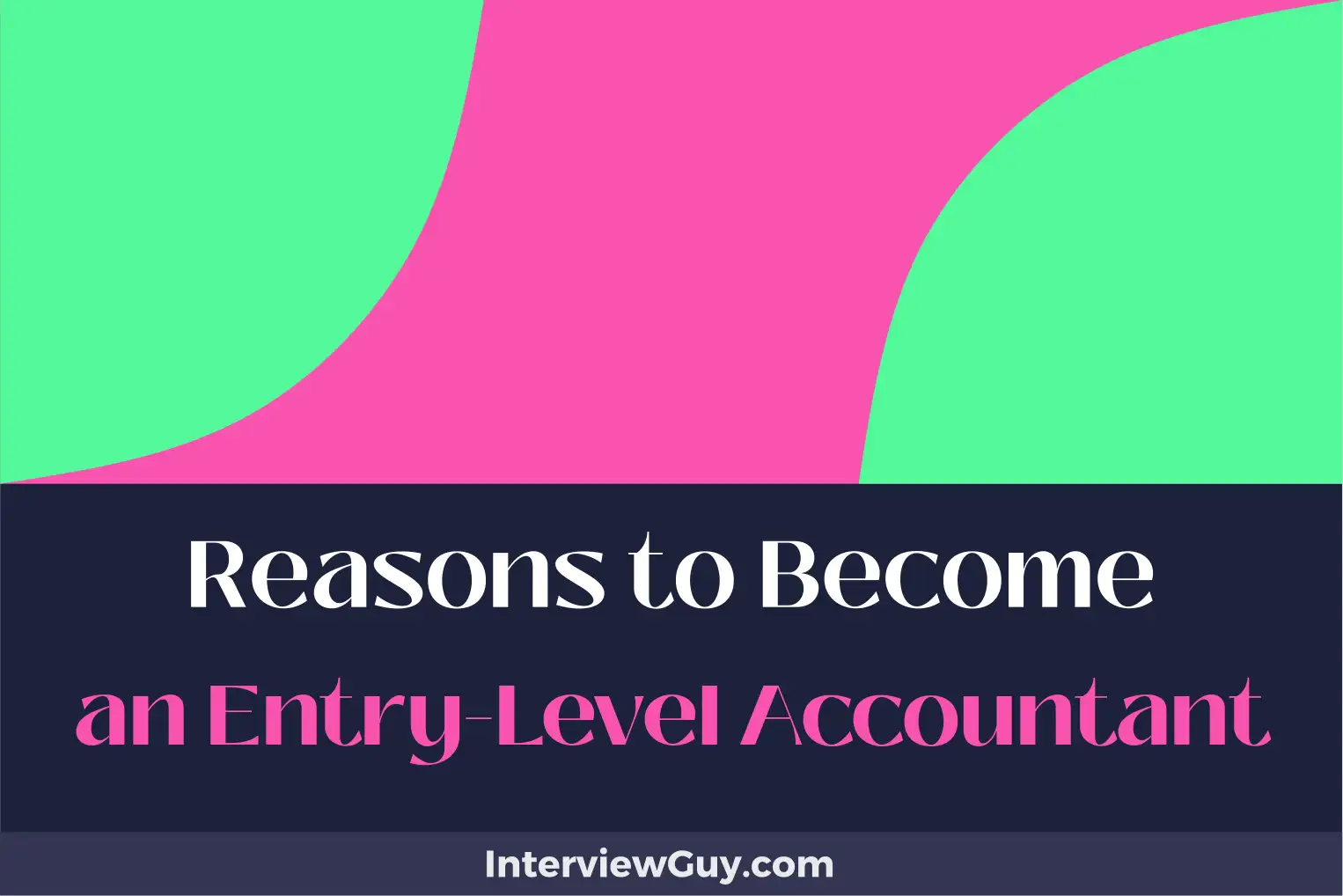 reasons to become an entry level accountant