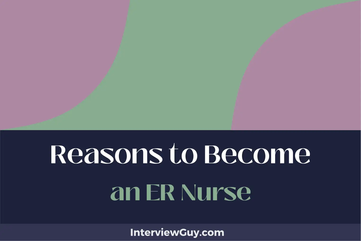 reasons to become an er nurse