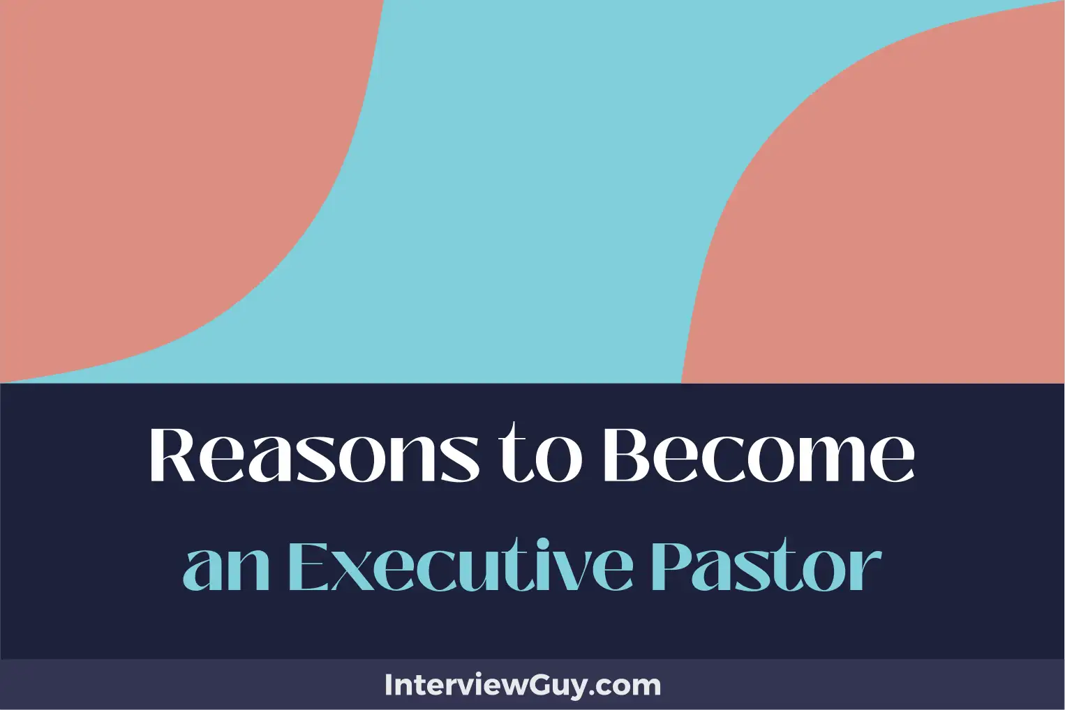 reasons to become an executive pastor