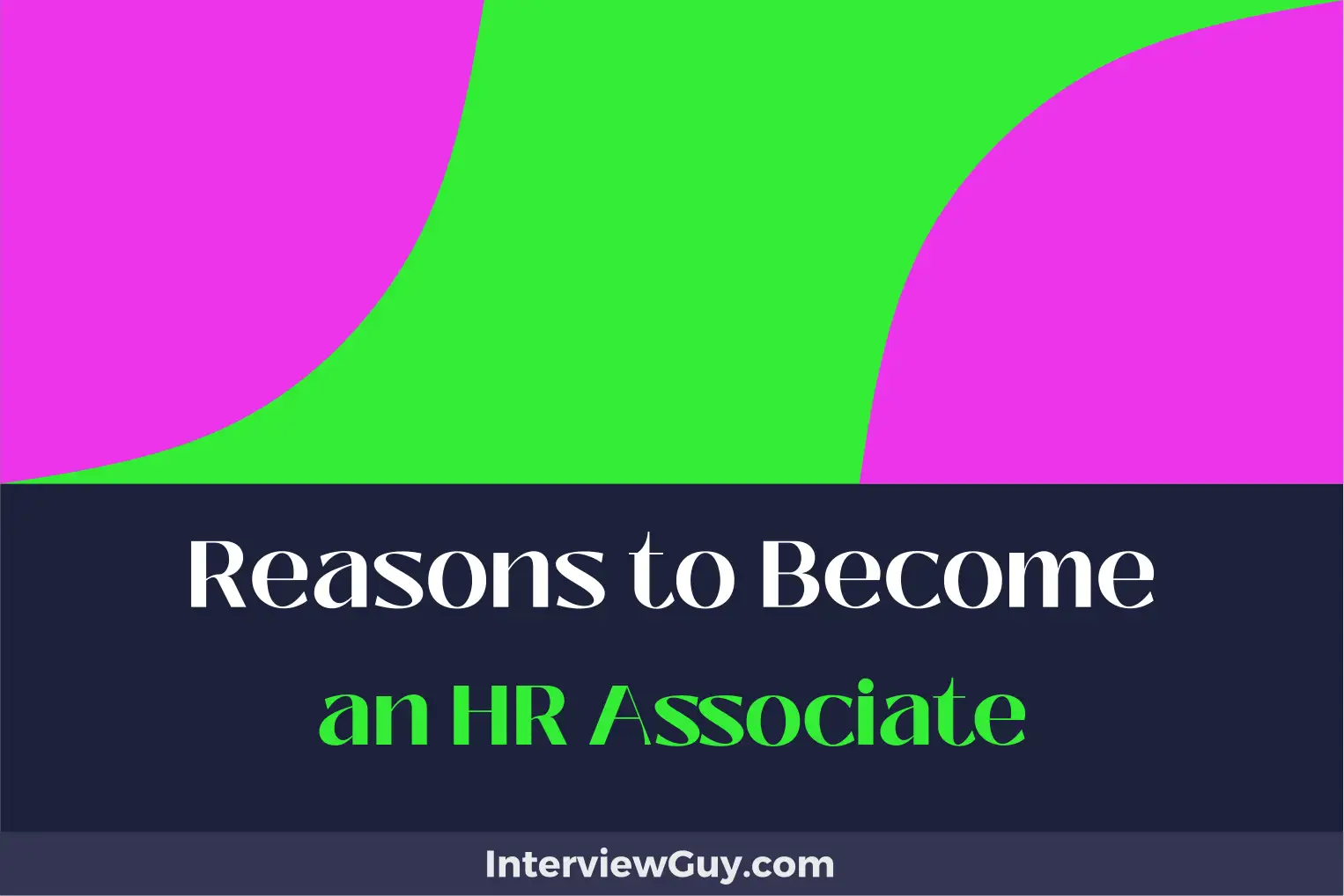 reasons to become an hr associate