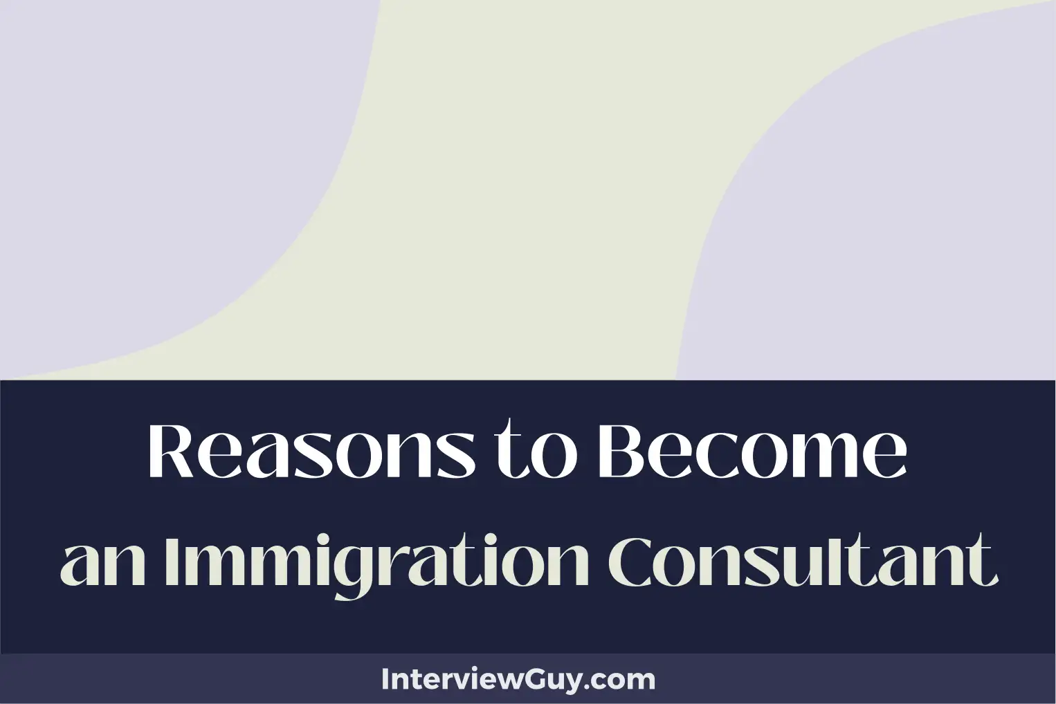 reasons to become an immigration consultant