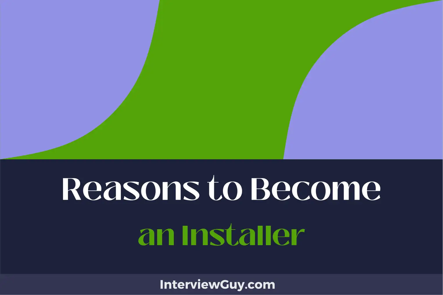 reasons to become an installer