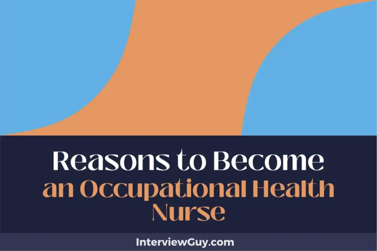 25 Reasons to Become an Occupational Health Nurse (Your Call to Care!)