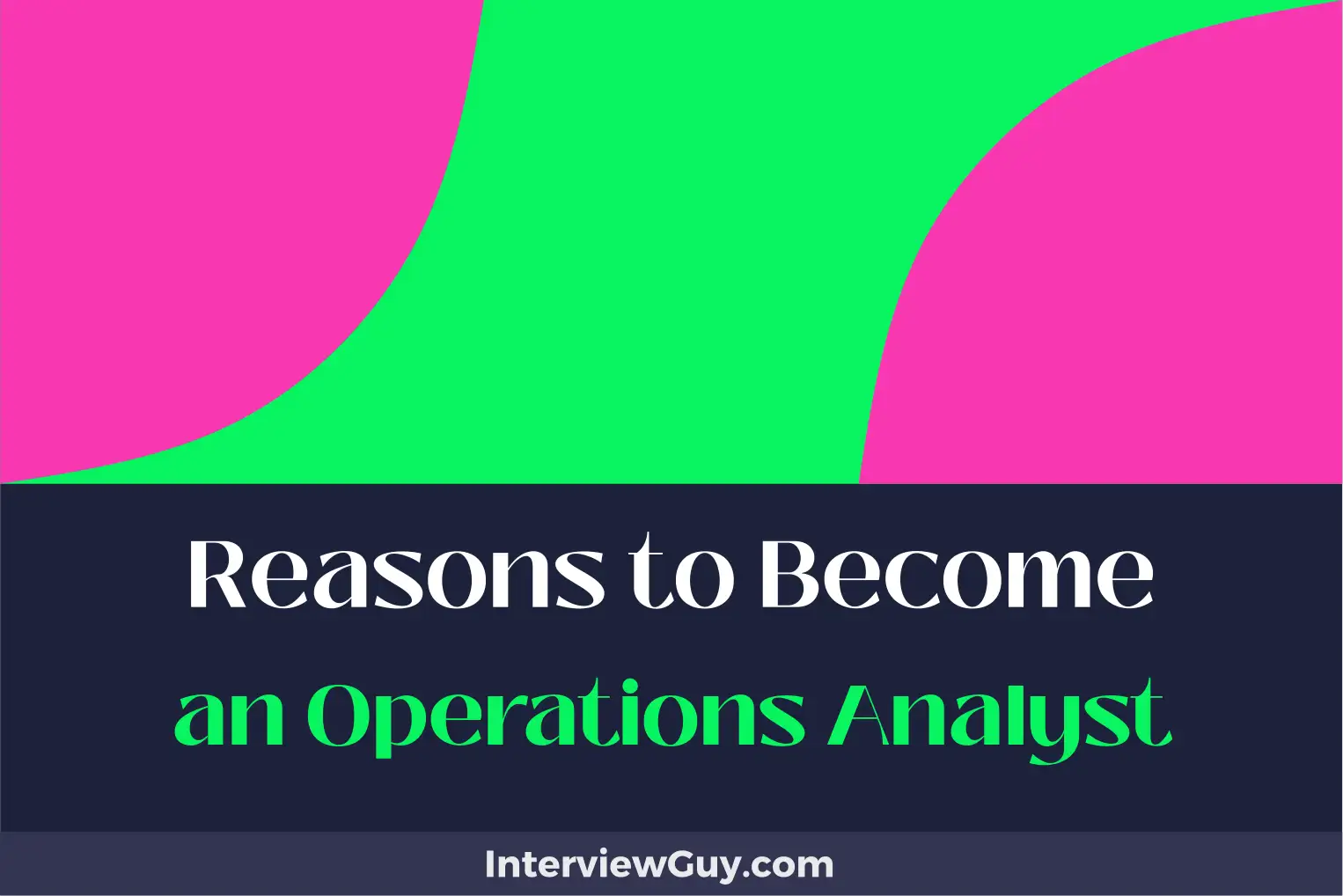 reasons to become an operations analyst