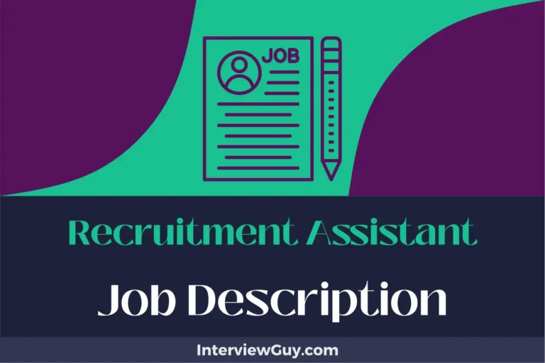 Recruitment Assistant Job Description [Updated for 2024]